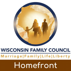Wisconsin Family Council Homefront Podcast